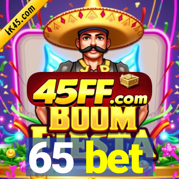 65 bet